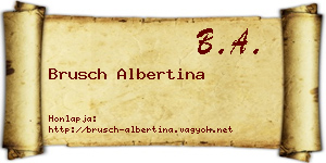 Brusch Albertina névjegykártya